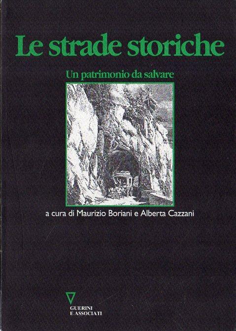 Le strade storiche : un patrimonio da salvare