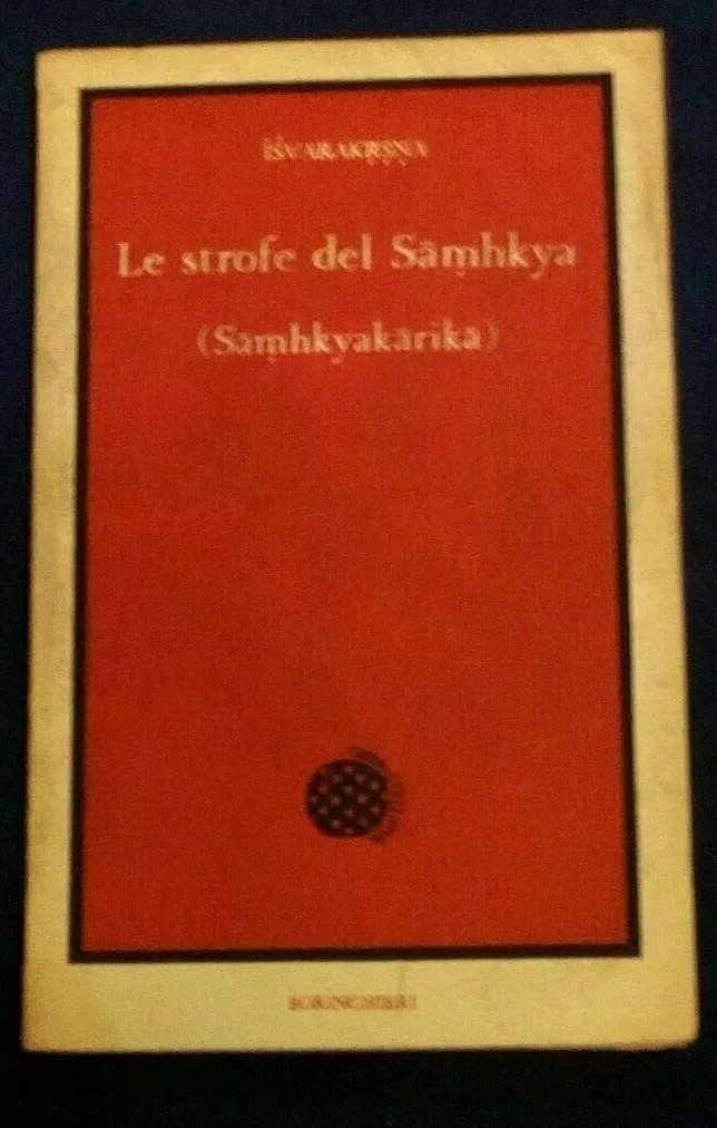 Le strofe del Samhkya (Samhkyakarika). Isvarakrsn