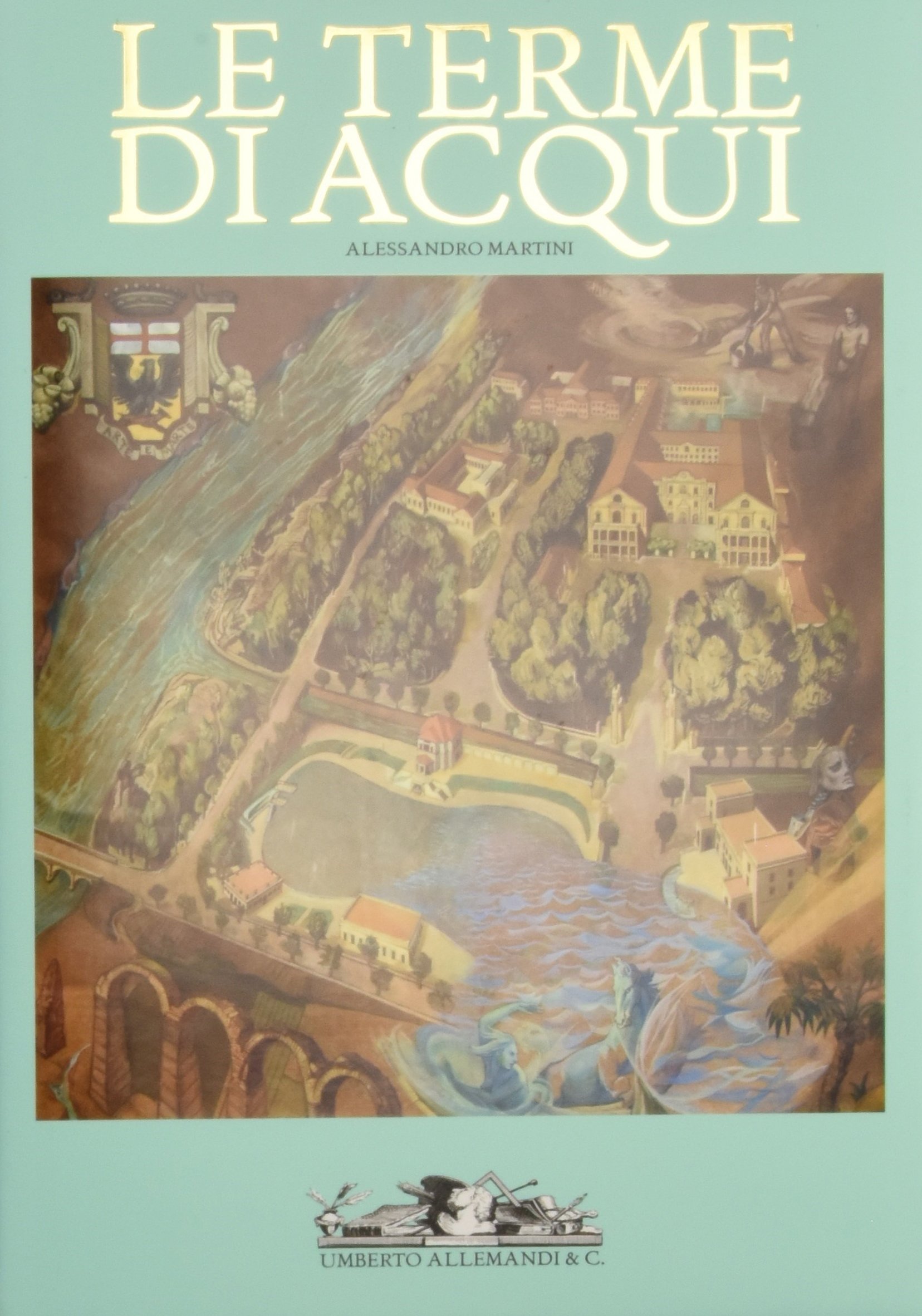 Le terme di Acqui. Città e architetture per la cura …