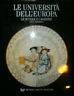 LE UNIVERSITà DELL'EUROPA. LE SCUOLE E I MAESTRI. L'ETà MODERNA