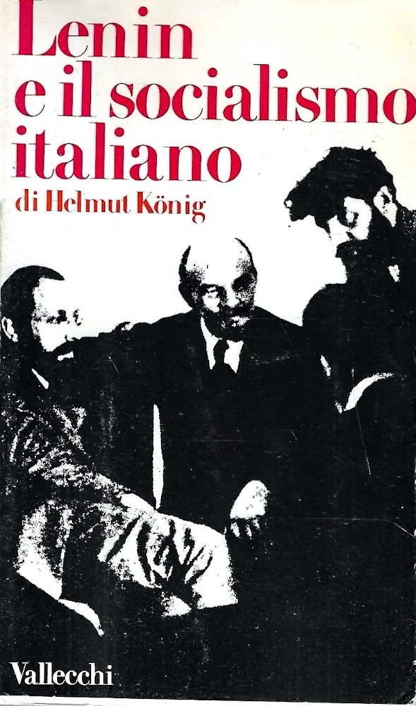 Lenin e il socialismo italiano 1915/1921. Il Partito Socialista Italiano …