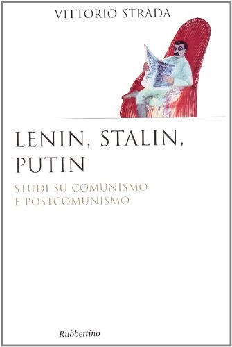 Lenin, Stalin, Putin : studi su comunismo e postcomunismo