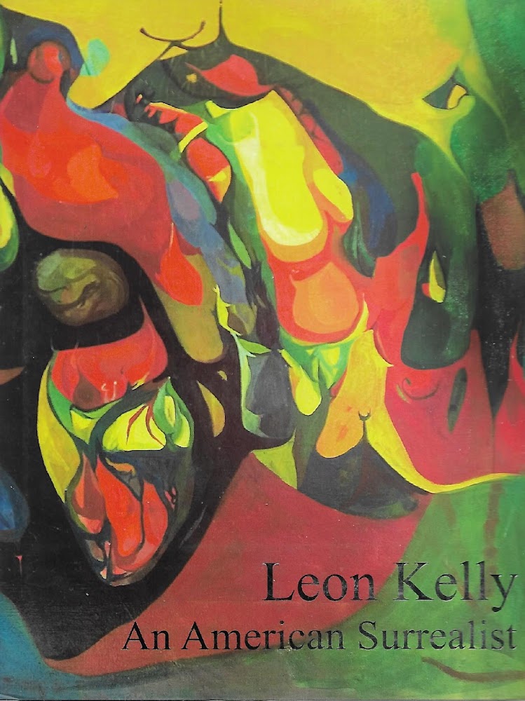 Leon Kelly: An American Surrealist