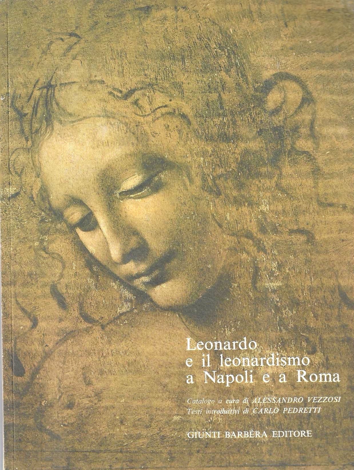 Leonardo e il Leonardismo a Napoli e a Roma. (Catalogo …