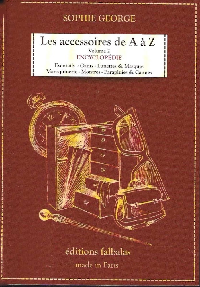 Les accessoires de A à Z : Volume 2 Encyclopédie …