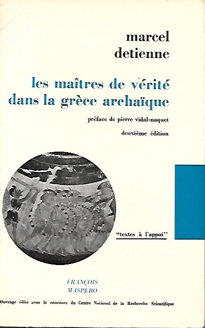 Les maitres de vérité dans la Grèce Archaique