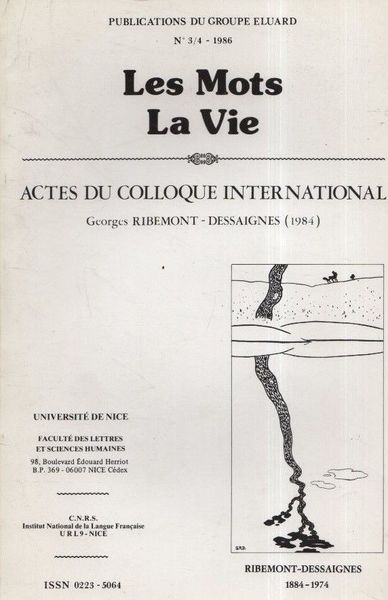 Les mots, la vie. Actes du colloque international. Georges Ribemont-Dessaignes …