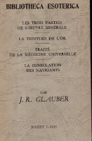 Les trois parties de l'oeuvre minérale. La teinture de l'or. …
