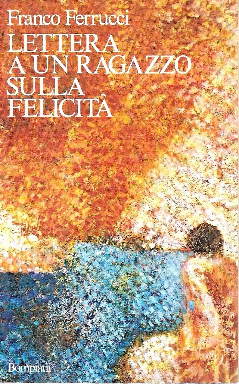 Lettera a un ragazzo sulla felicità