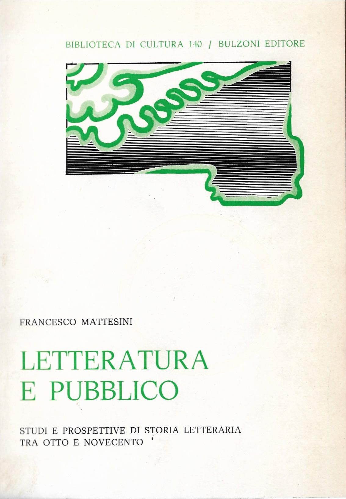 Letteratura e pubblico. Studi e prospettive di storia letteraria tra …