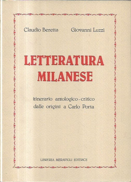 Letteratura milanese: itinerario antologico-critico dalle origini a Carlo Porta