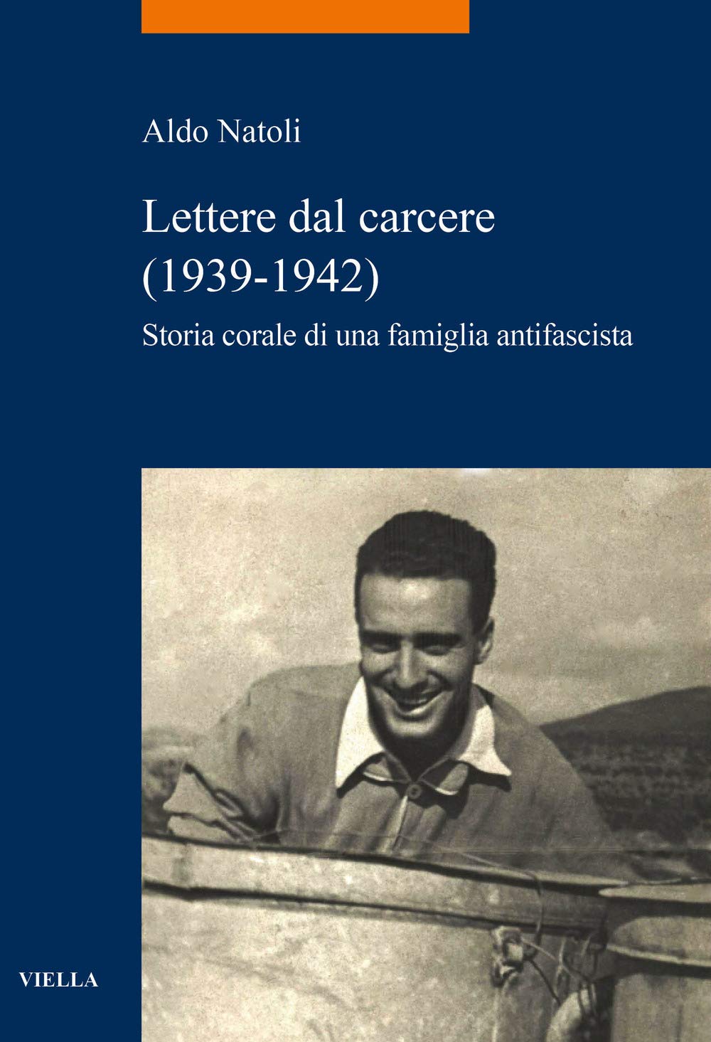 Lettere dal carcere (1939-1942). Storia corale di una famiglia antifascista: …