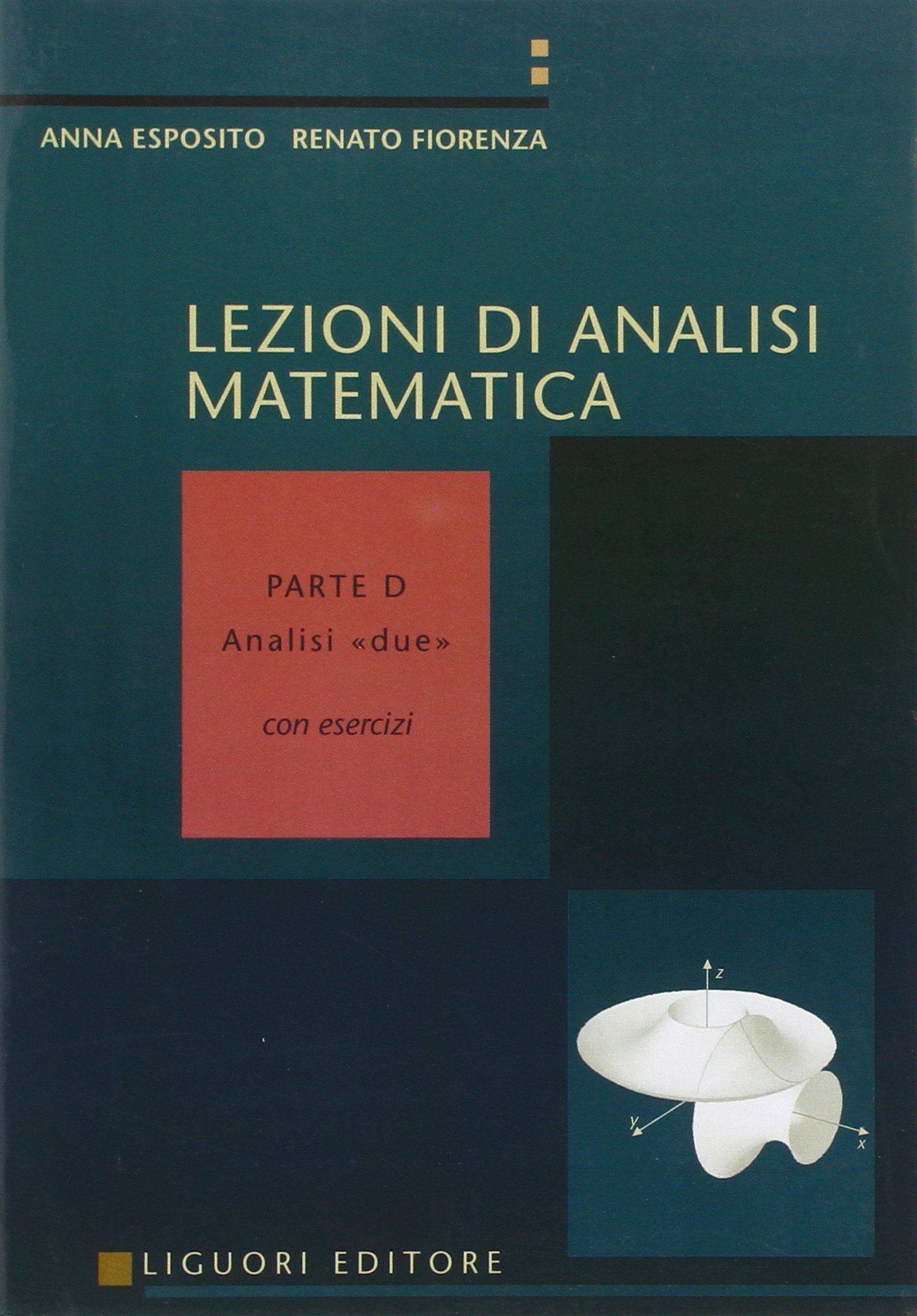 Lezioni di analisi matematica. Con esercizi. Volume D: Analisi due