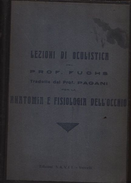 Lezioni di oculistica del prof. Fuchs.