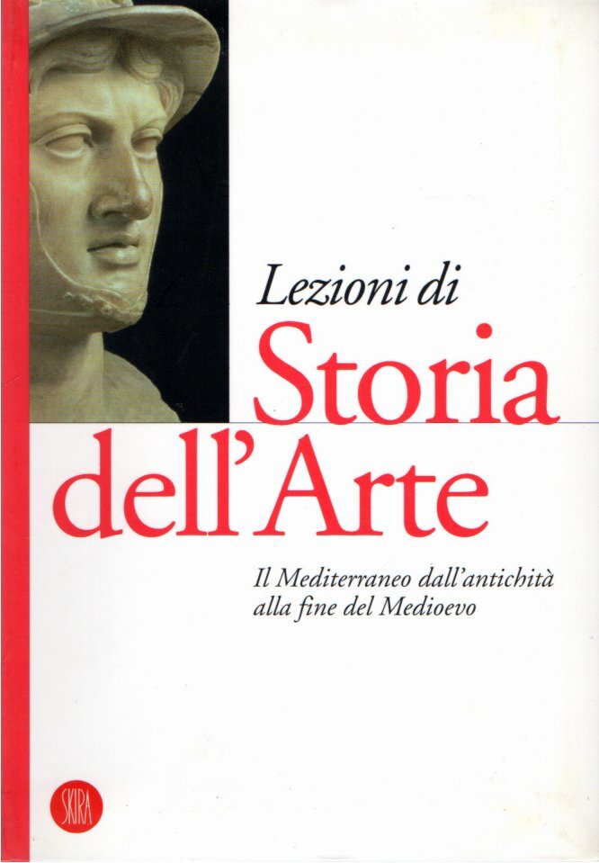 Lezioni di Storia dell'arte. Ediz. illustrata. Il Mediterraneo dall'antichità alla …