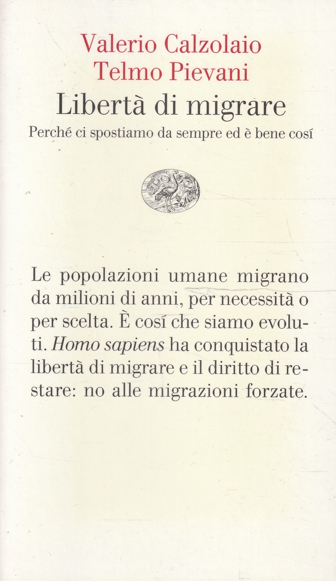 Libertà di migrare : perché ci spostiamo da sempre ed …