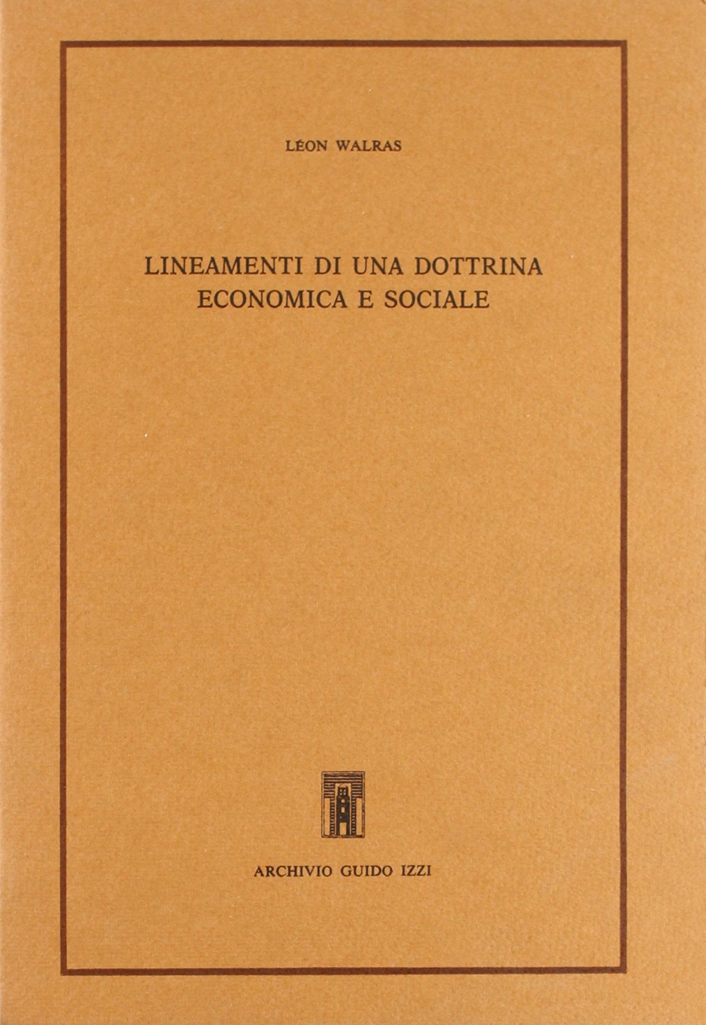 Lineamenti di una dottrina economica e sociale. Lettere autobiografiche. Ruchonnet …