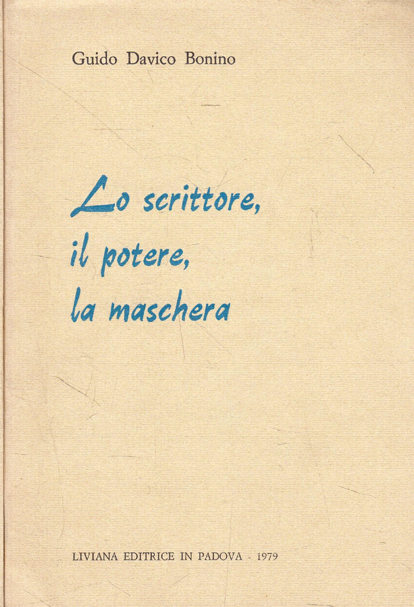 Lo scrittore, il potere, la maschera. Tre studi sul Cinquecento