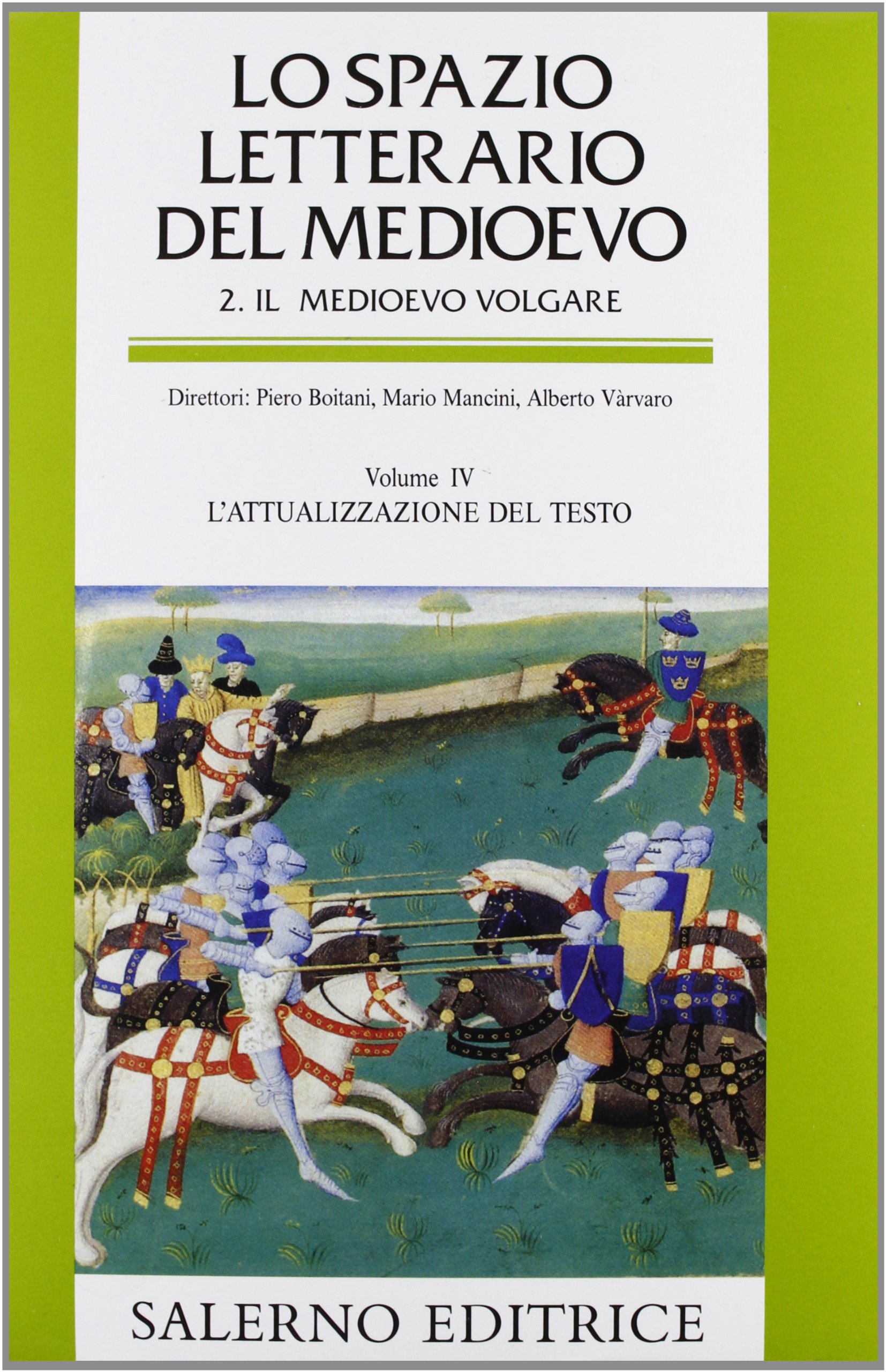Lo spazio letterario del Medioevo. Il Medioevo volgare. L'attualizzazione del …