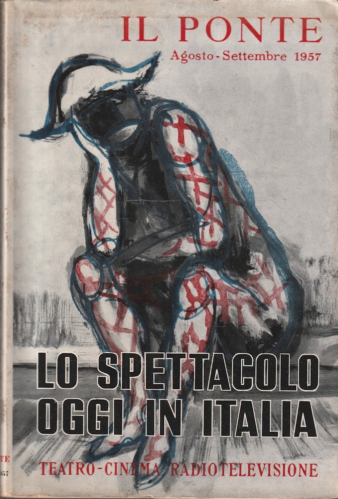 Lo spettacolo oggi in Italia. Il Ponte Agosto-Settembre 1957 n^ …