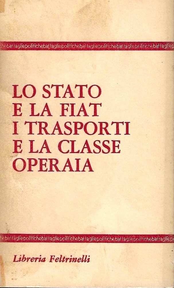 Lo Stato e la Fiat, i trasporti e la classe …