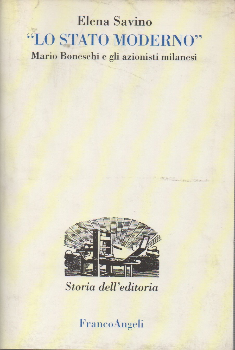 Lo Stato Moderno. Mario Boneschi e gli azionisti milanesi