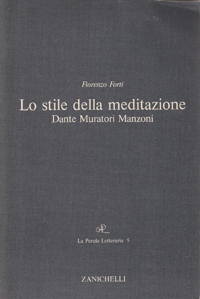 Lo stile della meditazione. Dante Muratori Manzoni