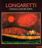 Longaretti. Paesaggi e nature morte
