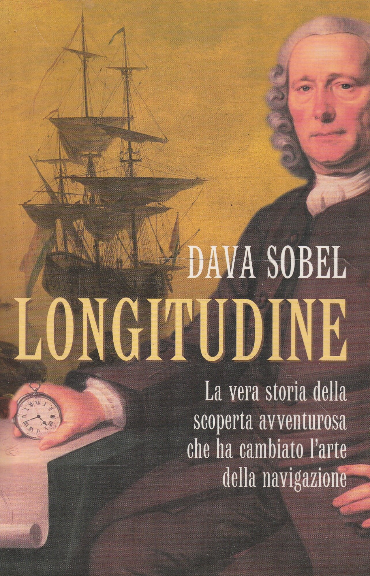 Longitudine. La vera storia della scoperta avventurosa che ha cambiato …