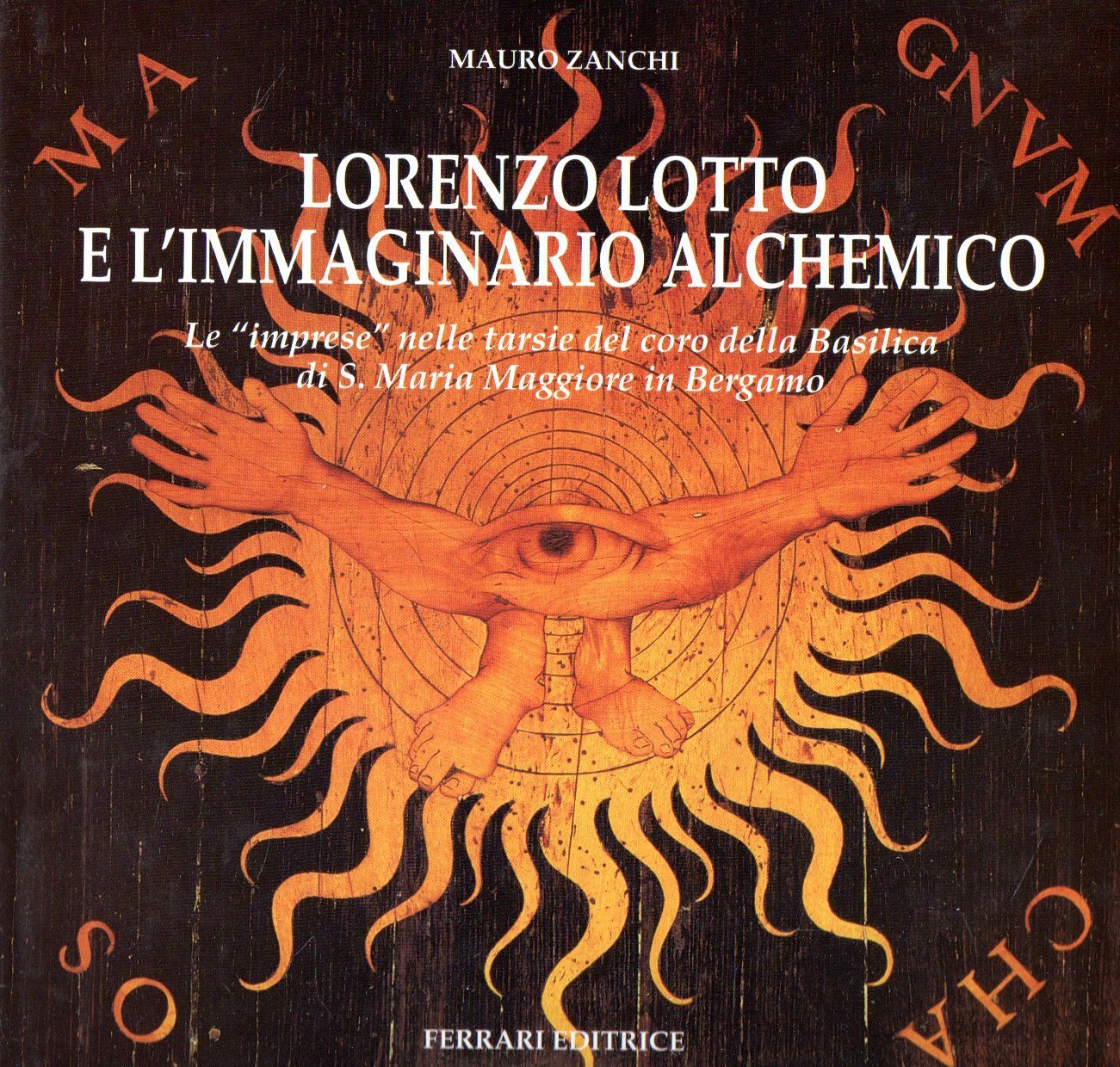 Lorenzo Lotto e l'immaginario alchemico : Le "imprese" nelle tarsie …