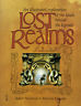 LOST REALMS. An illustrated exploration of the lands behind the …