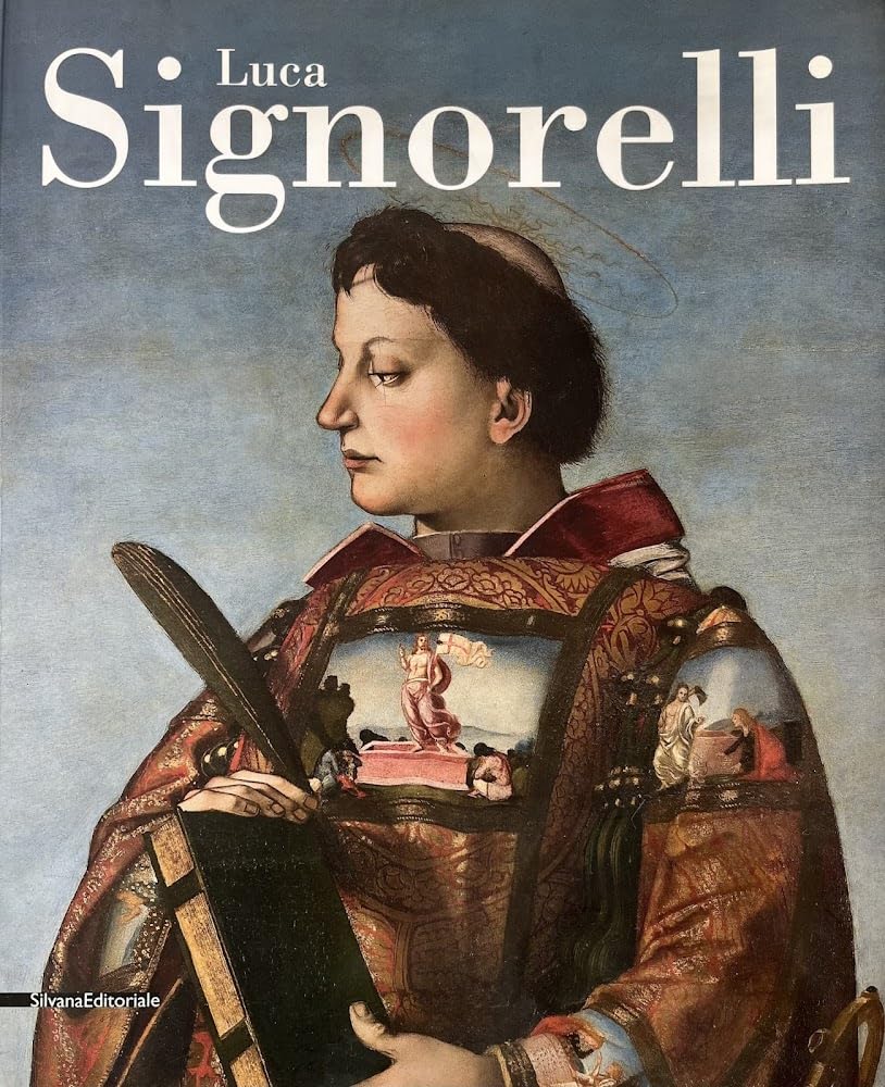 Luca Signorelli. Catalogo della mostra (Perugia, Orvieto, Città di Castello, …