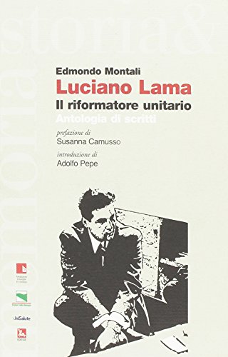 Luciano Lama : il riformatore unitario : antologia di scritti