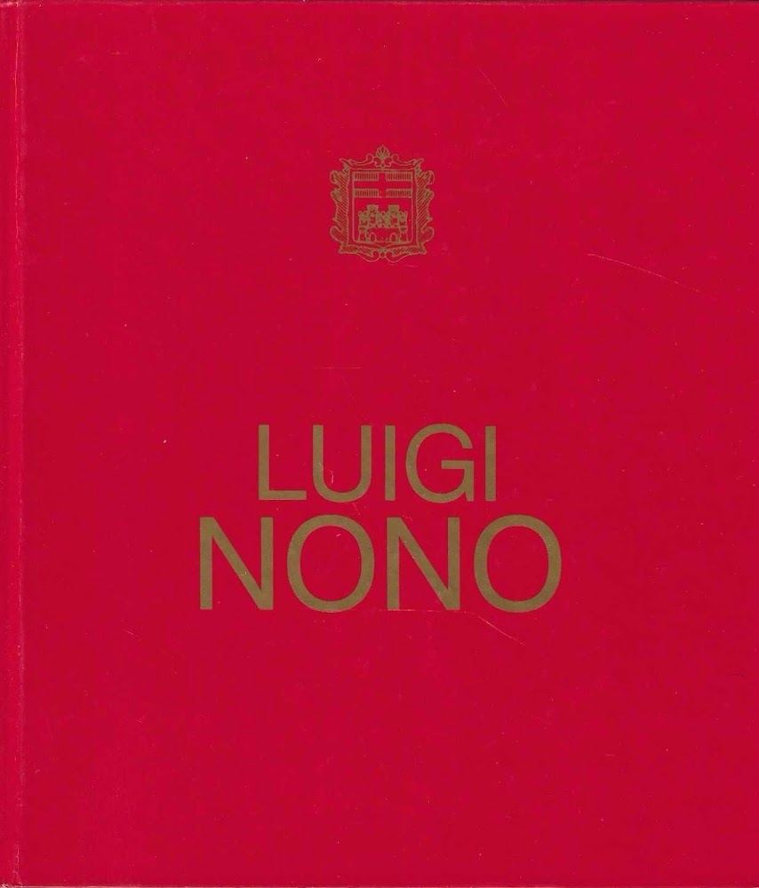 Luigi Nono. Mostra antologica