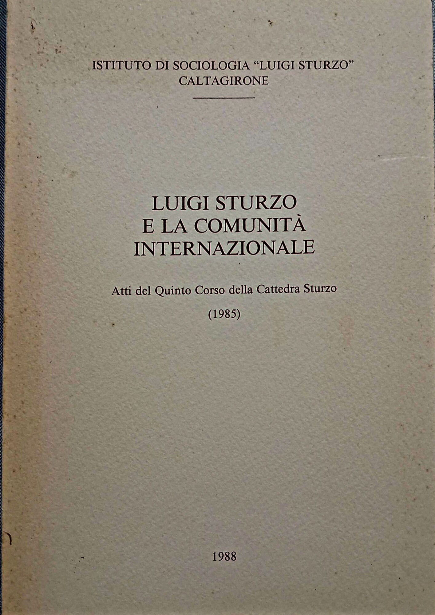 Luigi Sturzo e la comunità internazionale, Atti del Quinto Corso …