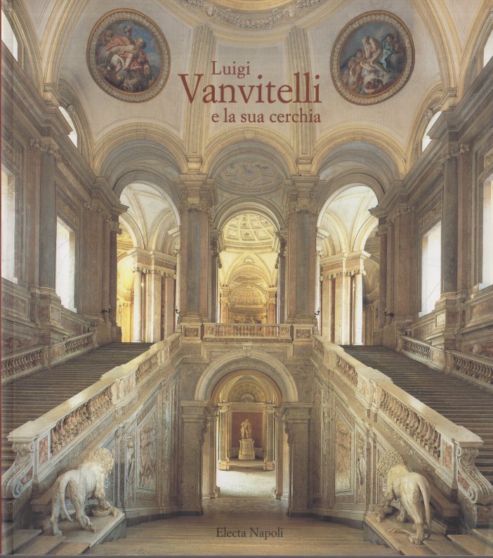 Luigi Vanvitelli e la sua cerchia