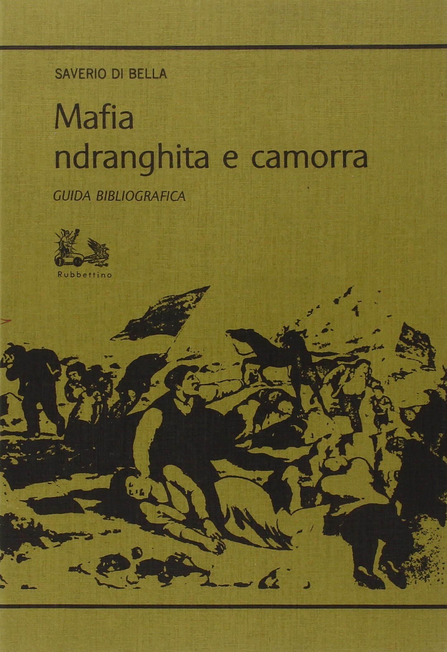 Mafia, n'drangheta e camorra Guida Bibliografica
