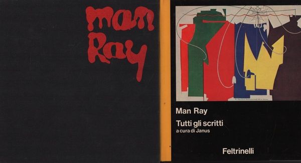 Man Ray. Tutti gli scritti.