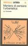 MANIERA DI PENSARE L'URBANISTICA