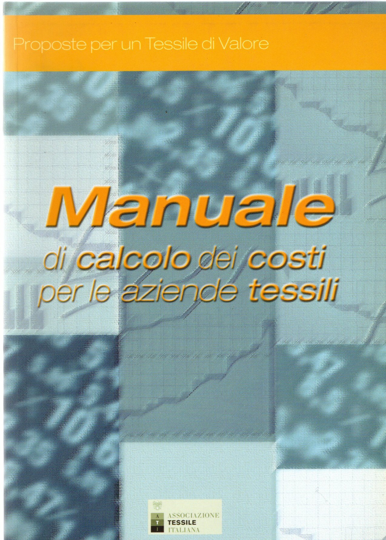 Manuale di calcolo dei costi per le aziende tessili
