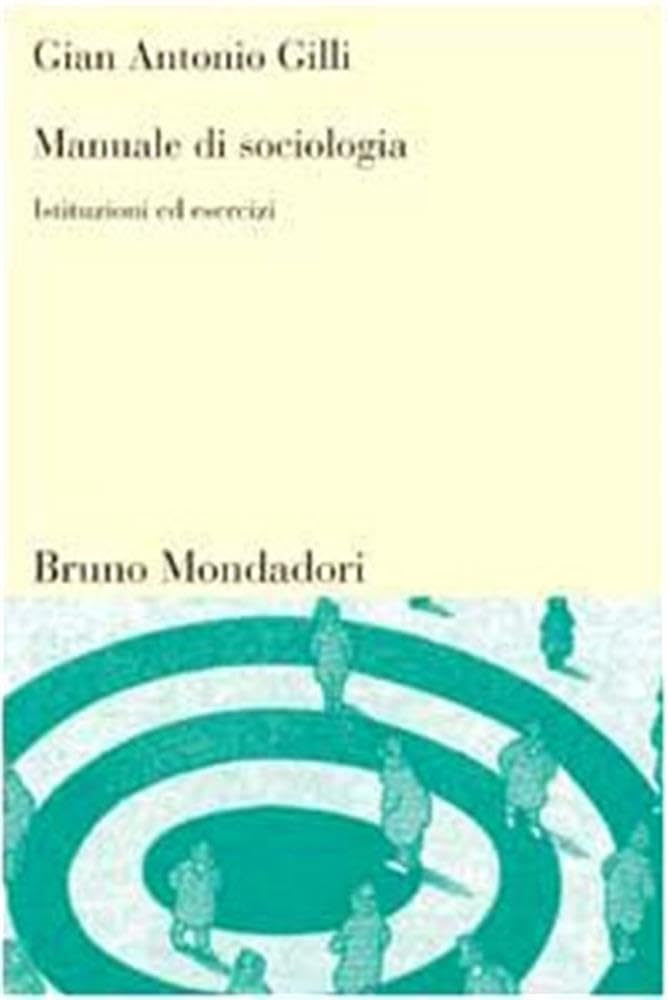 Manuale di sociologia. Istituzioni ed esercizi