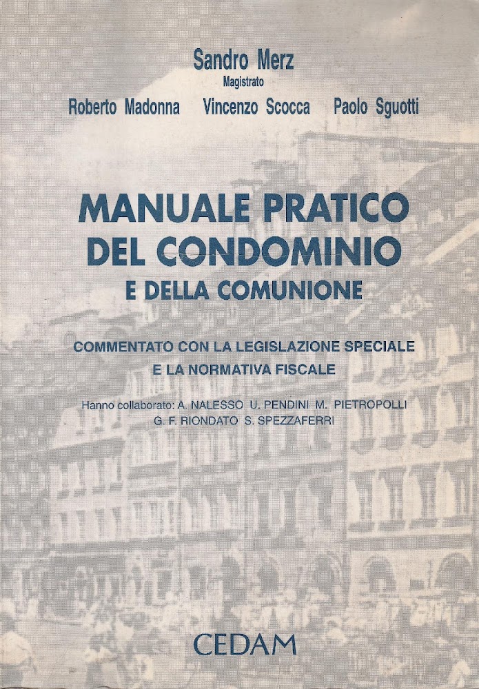 Manuale pratico del condominio e della comunione : commentato con …