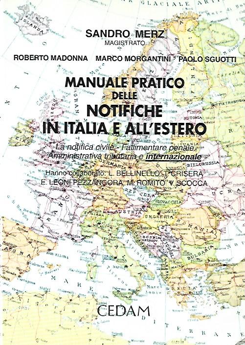 Manuale pratico delle notifiche in Italia e all'estero : la …