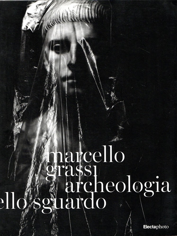 Marcello Grassi ; archeologia di uno sguardo