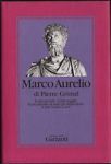 Marco Aurelio. L'imperatore che scoprì la saggezza