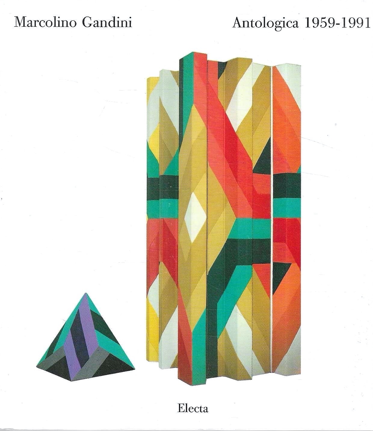 Marcolino Gandini. Antologica 1959-1991. Catalogo della Mostra