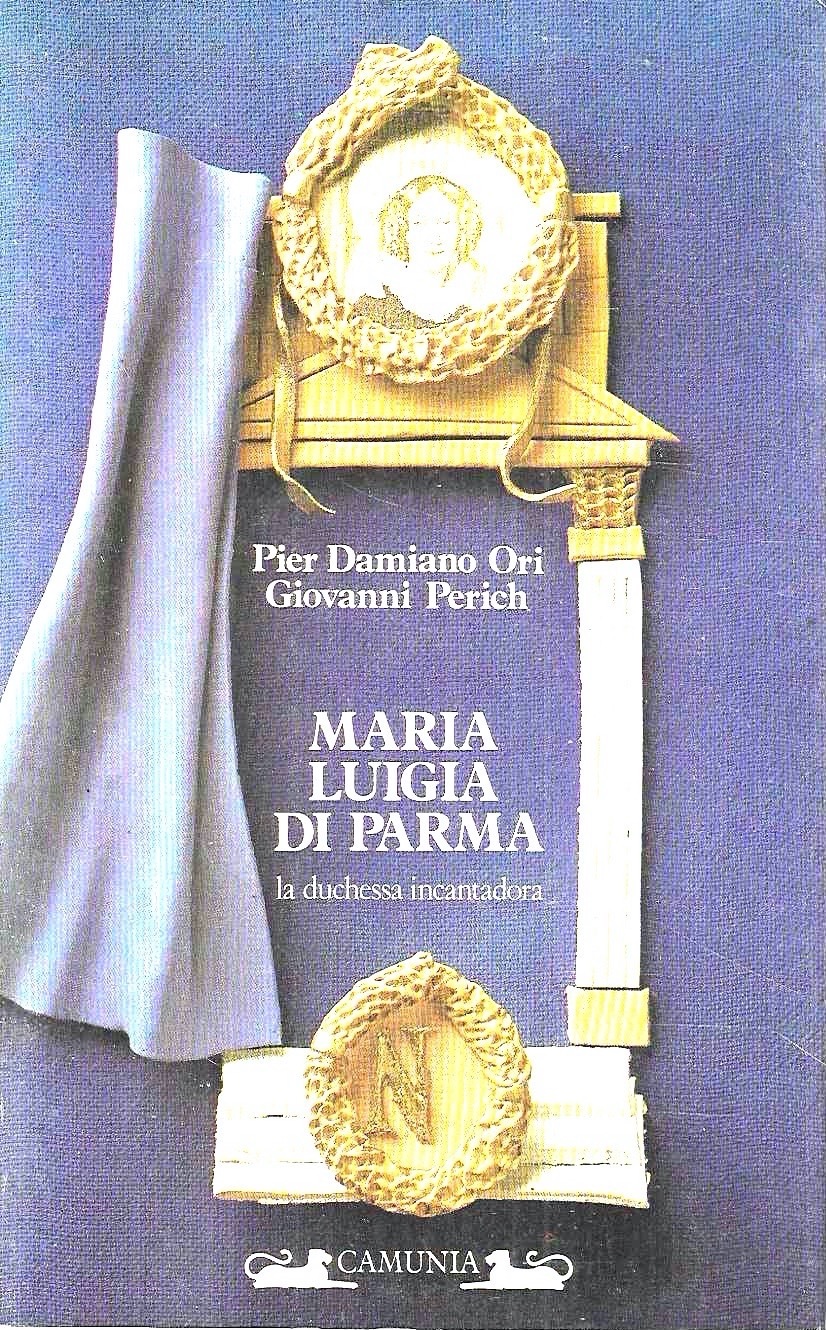 Maria Luigia di Parma la duchessa incantadora