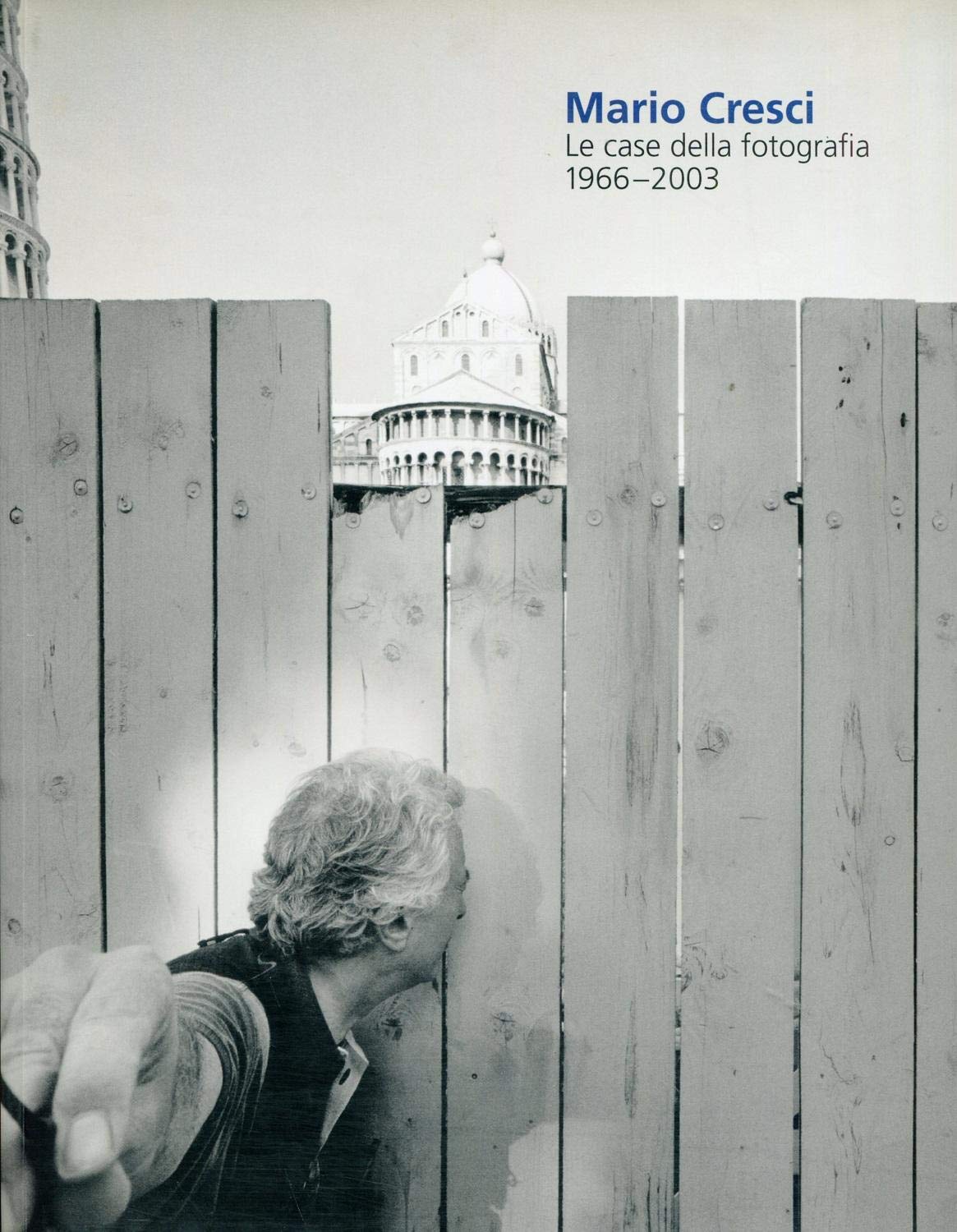 Mario Cresci. Ediz. italiana e inglese