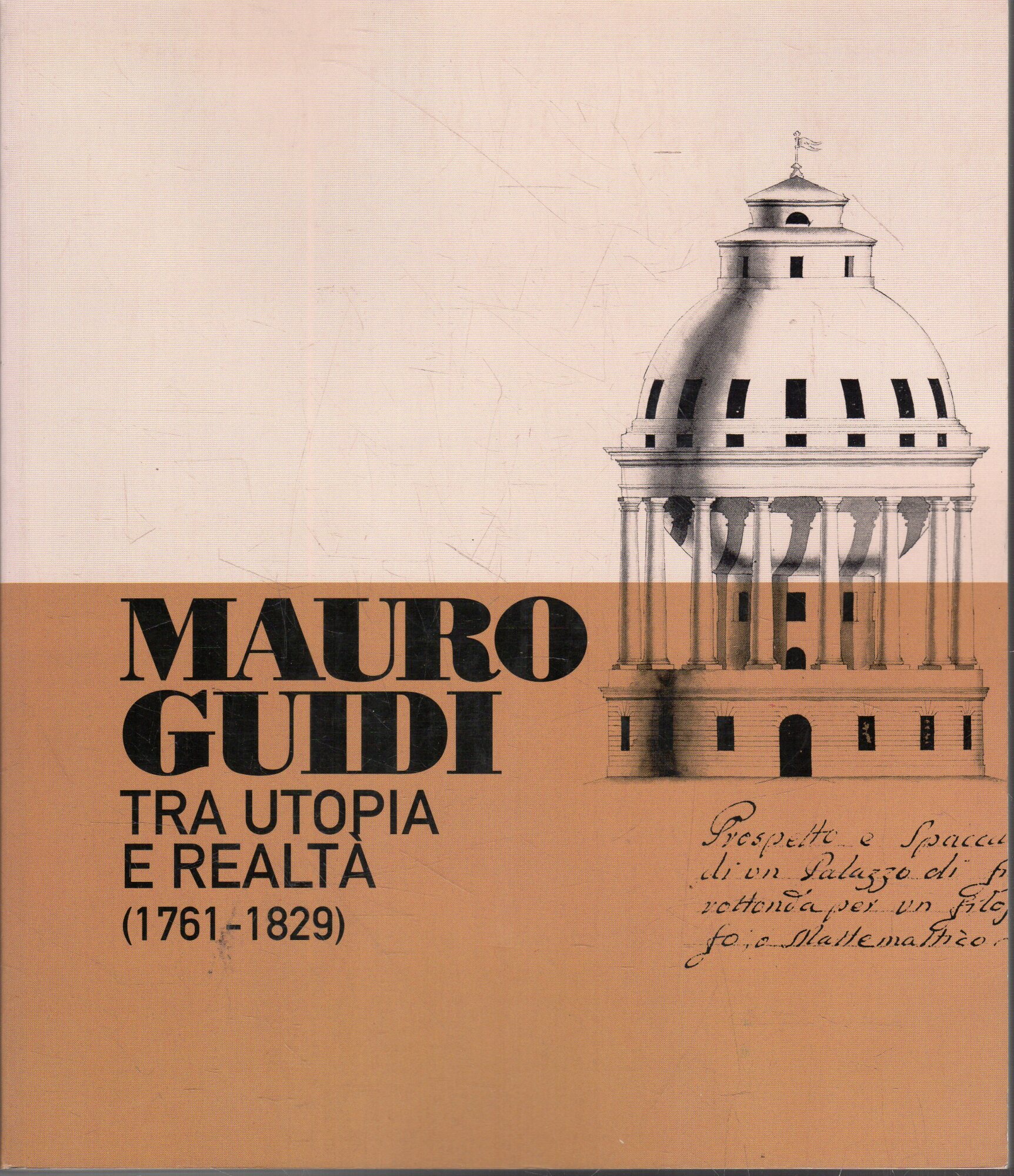 Mauro Guidi. Tra utopia e realtà (1761-1829)