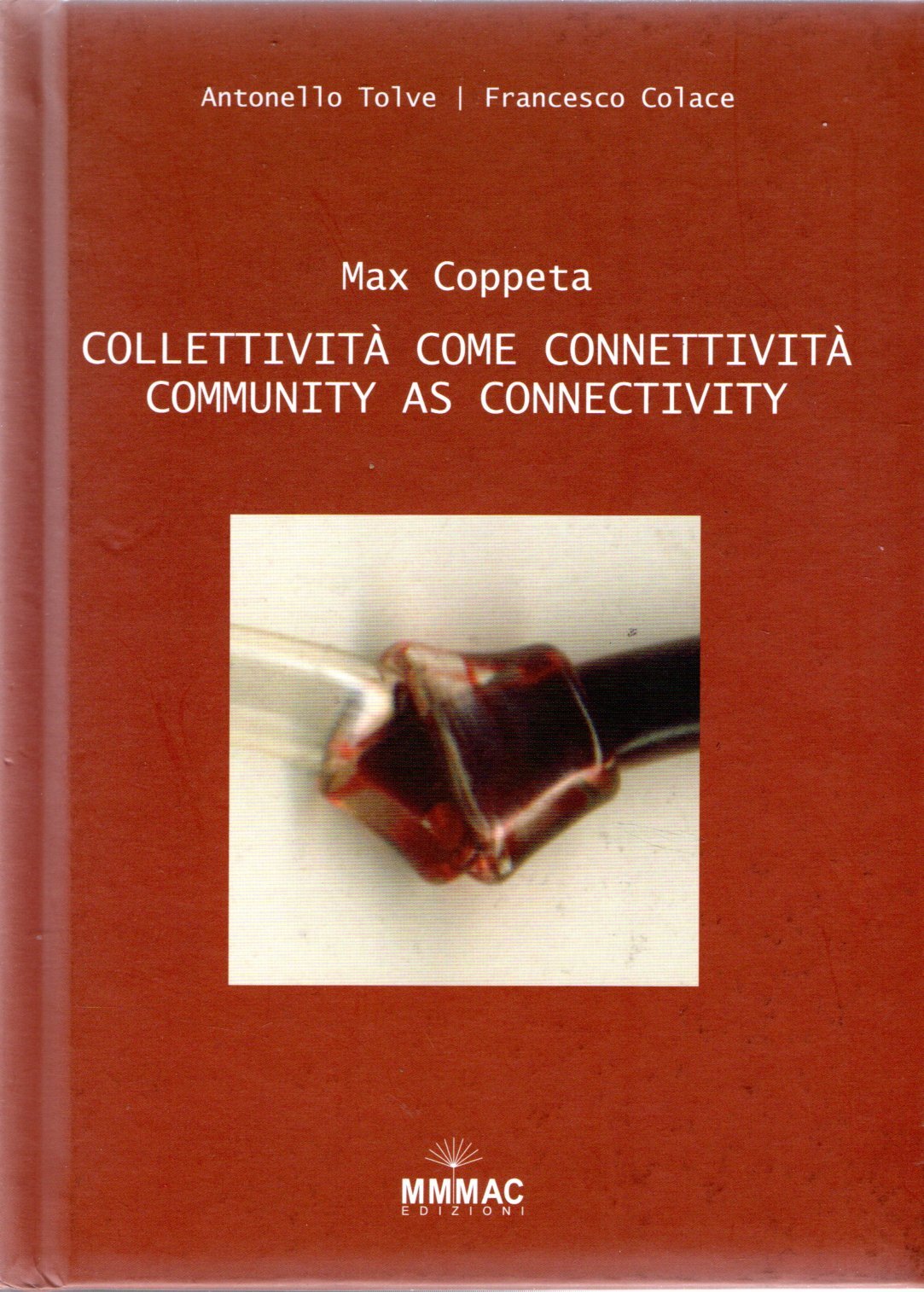 Max Coppeta - COLLETTIVITÀ COME CONNETTIVITÀ / COMMUNITY AS CONNECTIVITY